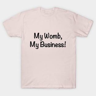 My Womb - black script T-Shirt